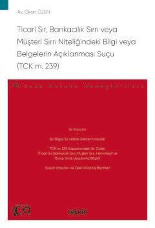 Ticari Sır, Bankacılık Sırrı veya Müşteri Sırrı Niteliğindeki Bilgi veya Belgelerin Açıklanması Suçu 1. Baskı, Ocak 2024
