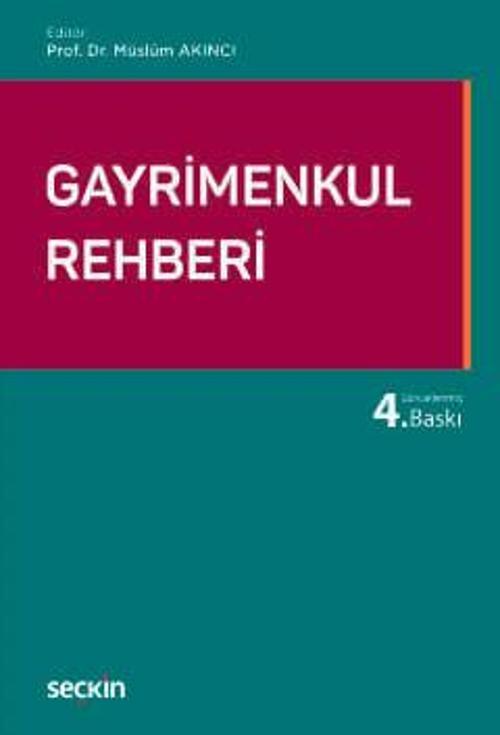 Gayrimenkul Rehberi Merve Hakimoğlu,Osman Delen,Peren Sanrı Arslan,Ali Rıza İlgezdi,Gökhan Batak 4. Baskı, Aralık 2023