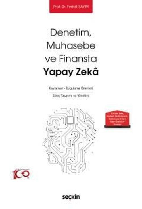 Denetim - Muhasebe ve Finansta Yapay Zekâ Kavramlar ve Uygulama Önerileri Süreç Tasarımı ve Yönetimi 1. Bas. Aralık 2023