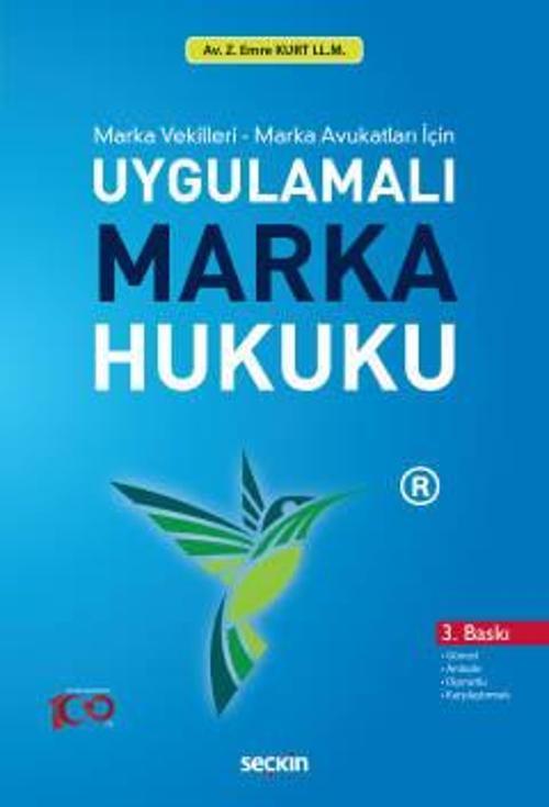 Marka Vekilleri - Marka Avukatları İçin Uygulamalı Marka Hukuku (AB İçtihatları Işığında) Zeki Emre Kurt Ocak 2024