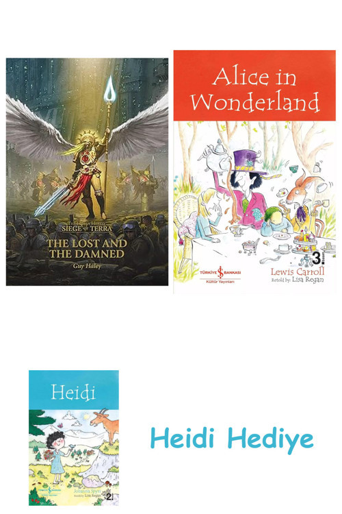 Bloomsbury The Lost And The Damned: Volume 3 (Kapak Resmi Değişebilir) + Alice İn Wonderland + Heidi