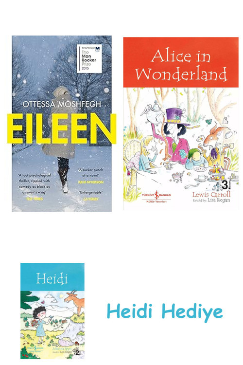 Bloomsbury Eileen: Shortlisted For The Man Booker Prize 2016 + Alice İn Wonderland + Heidi