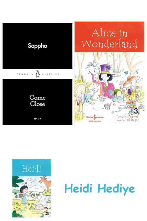 Bloomsbury Come Close + Alice İn Wonderland + Heidi