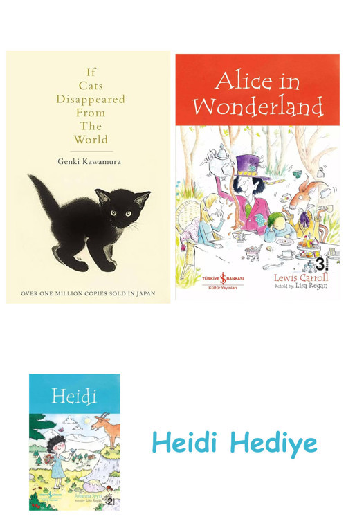 Bloomsbury If Cats Disappeared From The World + Alice İn Wonderland + Heidi
