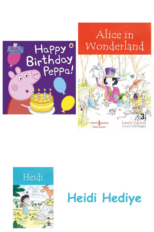 Bloomsbury Peppa Pig: Happy Birthday Peppa! + Alice İn Wonderland + Heidi