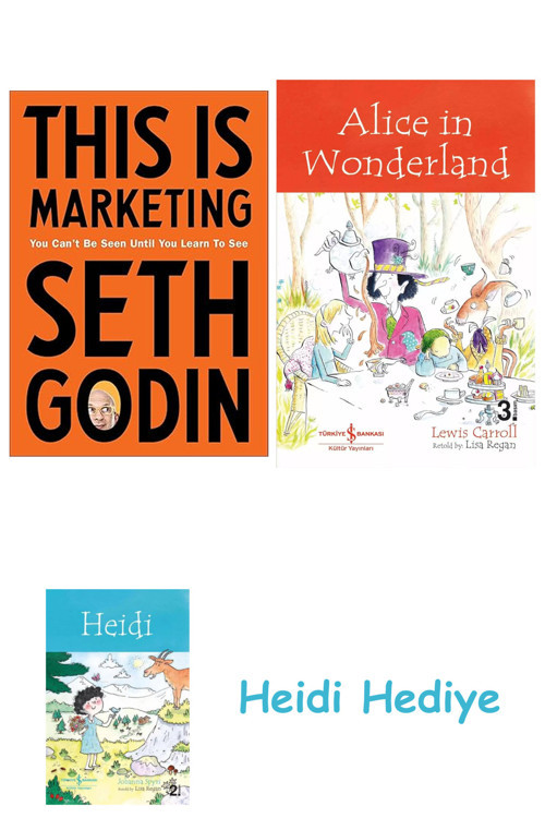 Bloomsbury This İs Marketing: You Can’T Be Seen Until You Learn To See + Alice İn Wonderland + Heidi