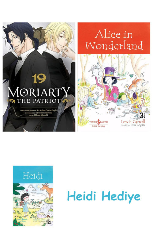 Bloomsbury Moriarty The Patriot, Vol. 19 + Alice İn Wonderland + Heidi