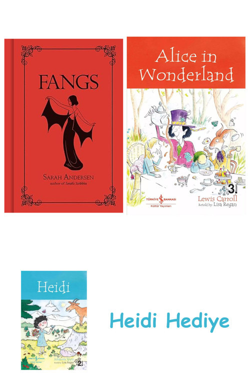 Bloomsbury Fangs + Alice İn Wonderland + Heidi