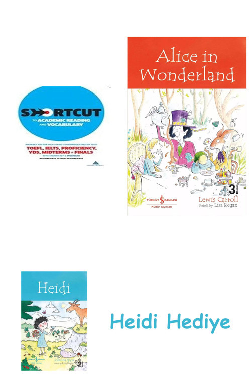 Bloomsbury Shortcut To Academic Reading And Vocabulary + Alice İn Wonderland + Heidi