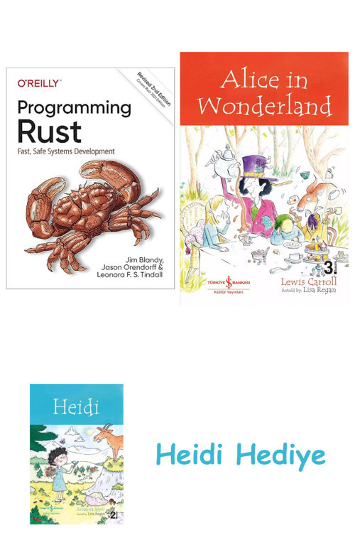 Bloomsbury Programming Rust: Fast, Safe Systems Development + Alice İn Wonderland + Heidi