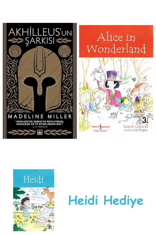 Bloomsbury Akhilleus’Un Şarkısı + Alice İn Wonderland + Heidi