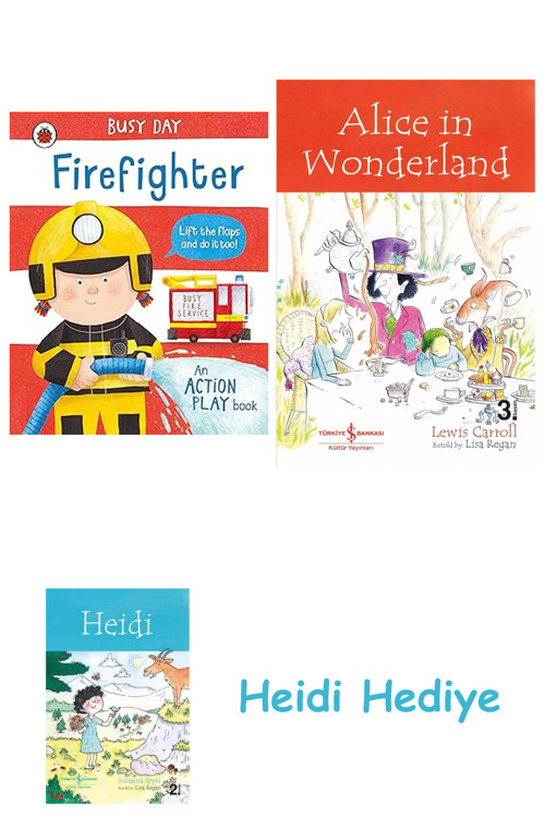 Bloomsbury Busy Day: Firefighter: An Action Play Book + Alice İn Wonderland + Heidi