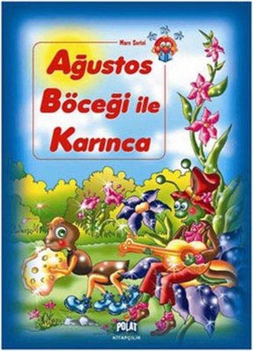 Mars Serisi - Ağustos Böceği İle Karınca