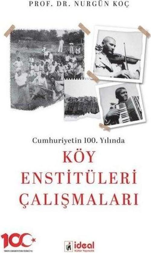 Cumhuriyetin 100. Yılında Köy Enstitüleri Çalışmaları