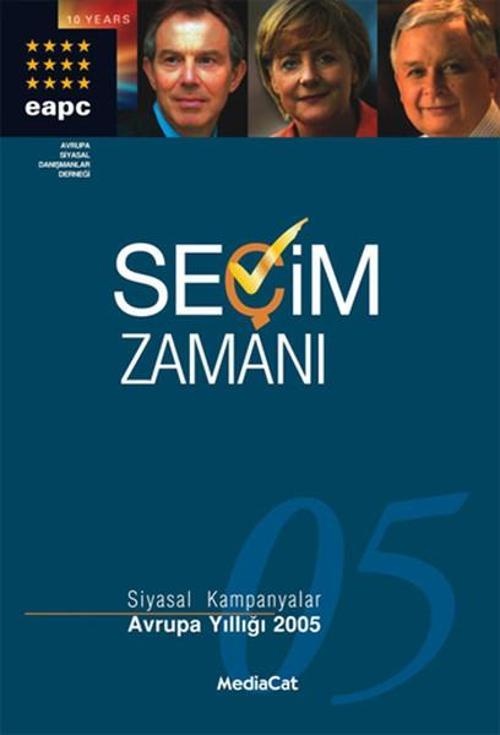 Seçim Zamanı - Siyasal Kampanyalar - Avrupa Yıllığı 2005