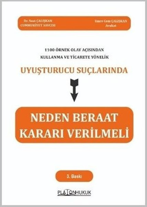 1100 Örnek Olay Açısından Kullanma ve Ticarete Yönelik Uyuşturucu Suçlarında Neden Beraat Kararı Ver