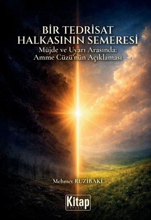Bir Tedrisat Halkasının Semeresi - Müjde ve Uyarı Arasında: Amme Cüzü'nün Açıklaması