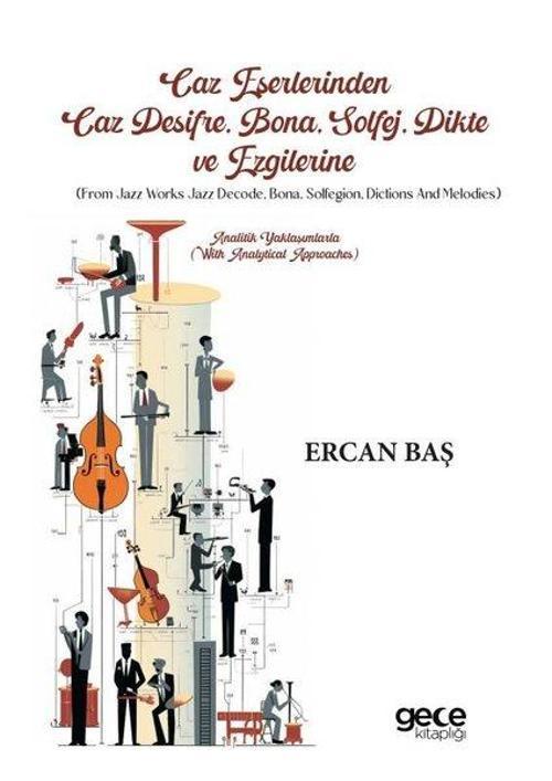 Caz Eserlerinden Caz Deşifre, Bona, Solfej, Dikte ve Ezgilerine - Analitik Yaklaşımlarla