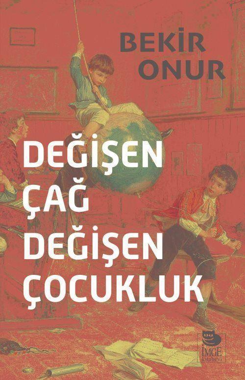 Değişen Çağ Değişen Çocukluk