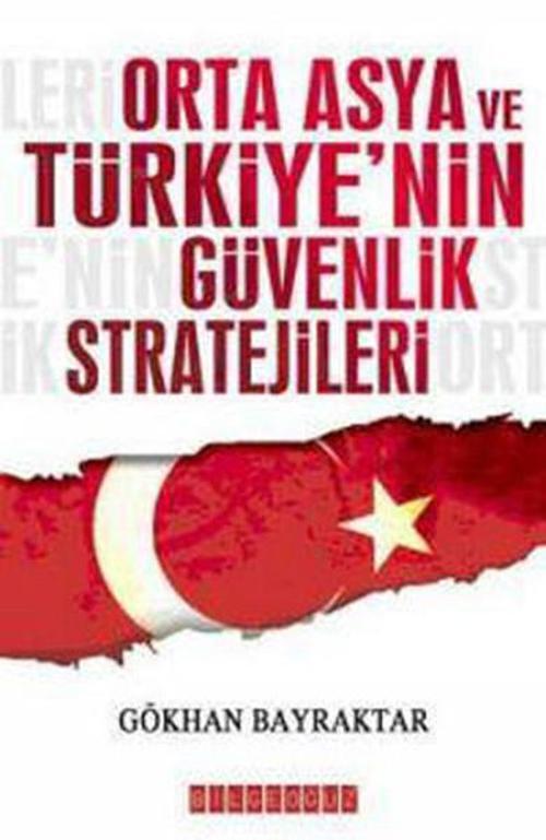 Orta Asya ve Türkiye'nin Güvenlik Stratjileri