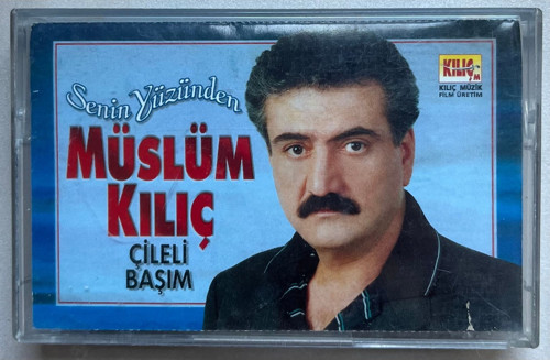 Müslüm Kılıç Senin Yüzünden Çileli Başım Kaset (Orijinal Dönem Baskı Kaset)