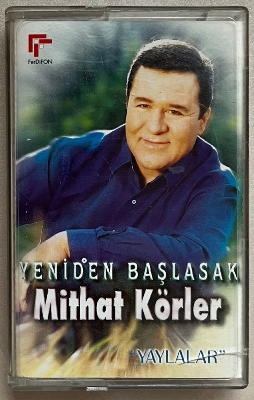 Mithat Körler Yeniden Başlasak Yaylalar Kaset