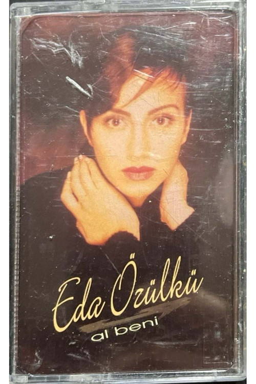 Kaset Eda Özülkü Al Beni Kaset