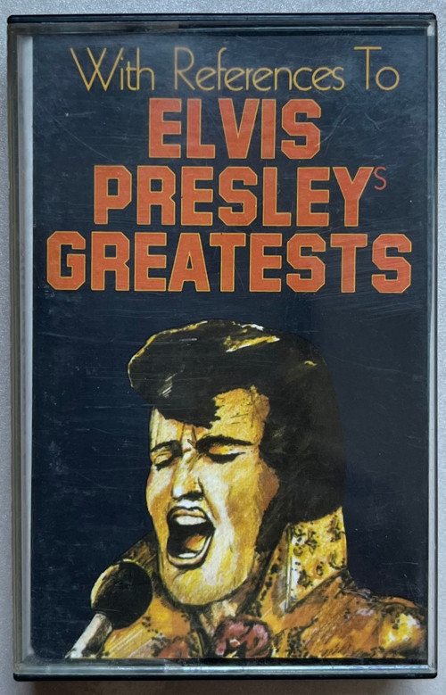 Elvis Presley Greatest With Refernces To Kaset (Orijinal Dönem Baskı Kaset)