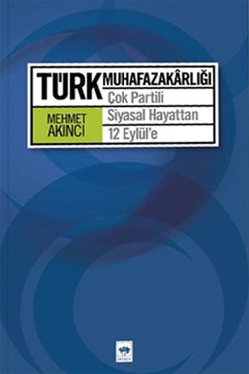 Ötüken Neşriyat Türk Muhafazakarlığı