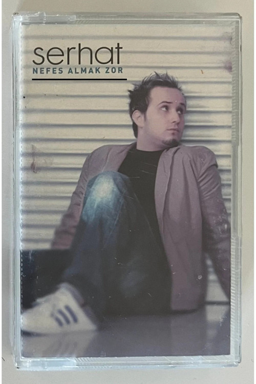 Serhat Nefes Almak Zor Kaset