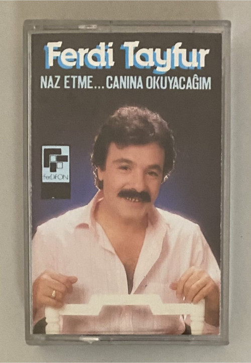 Ferdi Tayfur Naz Etme Canına Okuyacağım Kaset