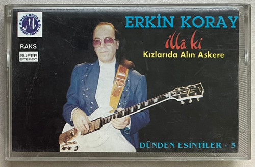 Erkin Koray İlla Ki - Kızlarıda Alın Askere Kaset