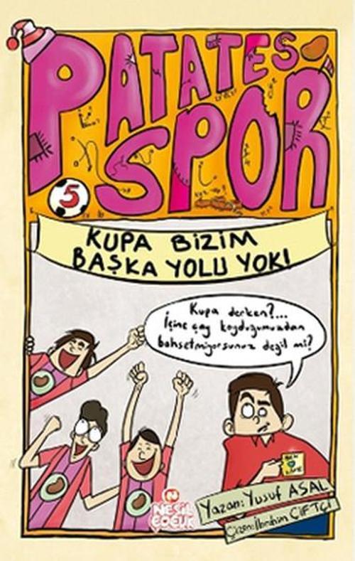 Patates Spor 5 - Kupa Bizim Başka Yolu Yok!