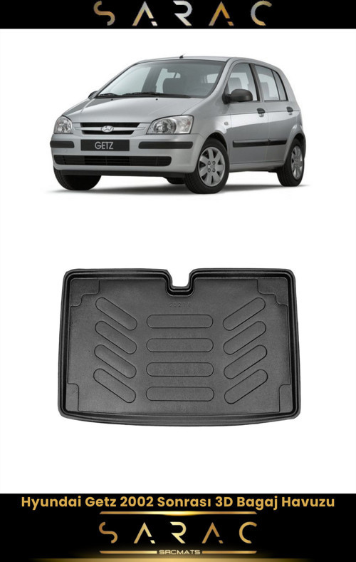 Hyundai Getz 2009 Model Araca Özel 3D Bagaj Havuzu