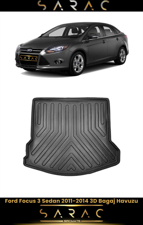 Ford Focus Sedan 2013 Model Araca Özel 3D Bagaj Havuzu