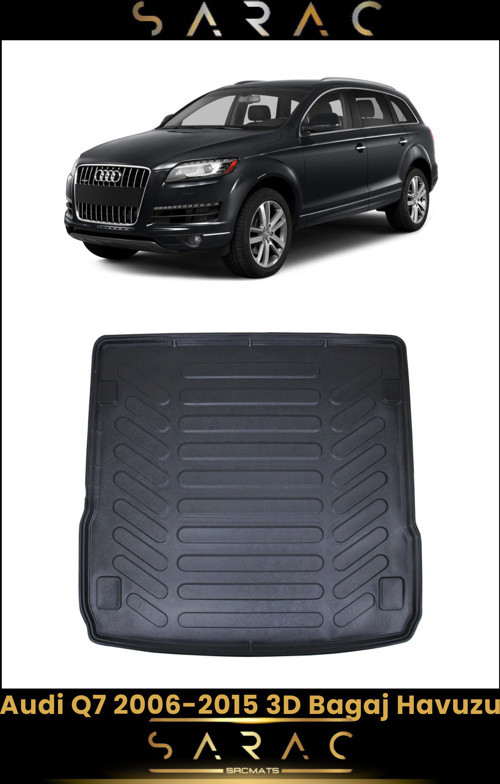 Audi Q7 2011 Model Araca Özel 3D Bagaj Havuzu