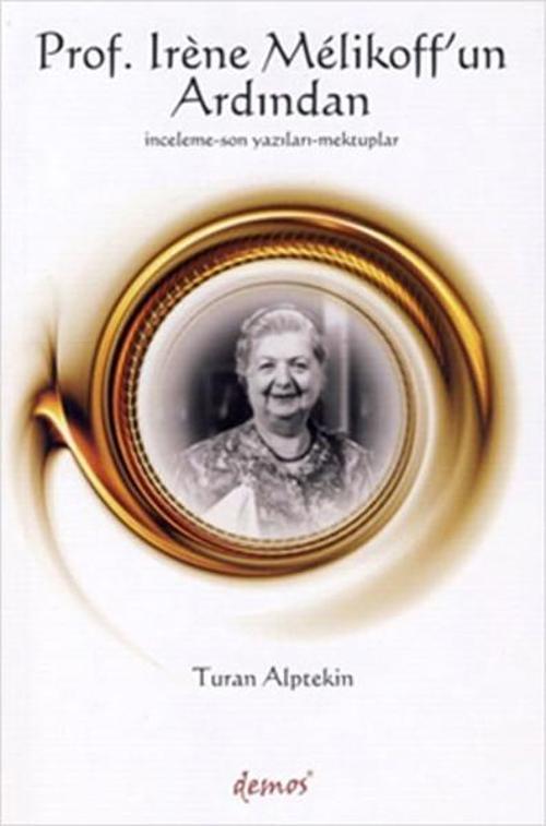 Prof. Irene Melikoff'un Ardından