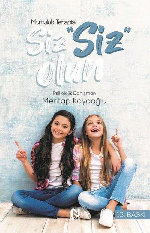 Siz Siz Olun (Mutluluk Psikolojisi)