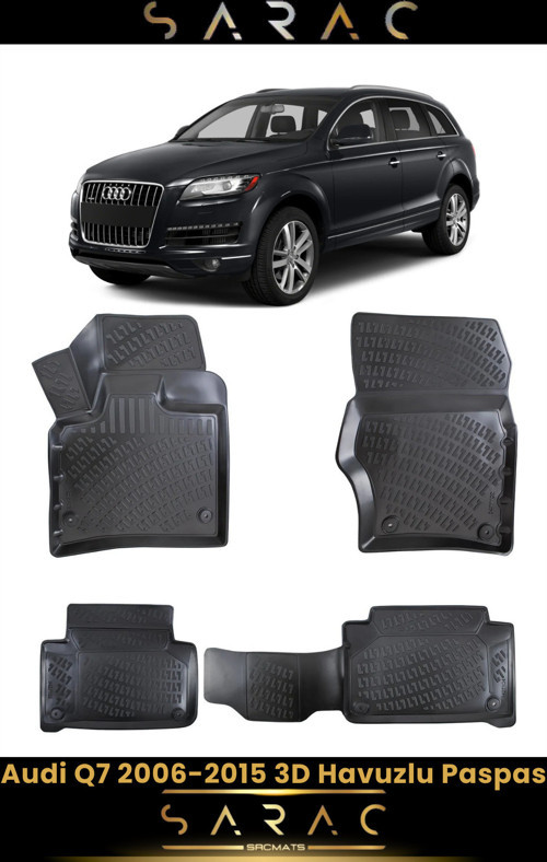 Audi Q7 2009 Model Araca Özel 3D Havuzlu Paspas