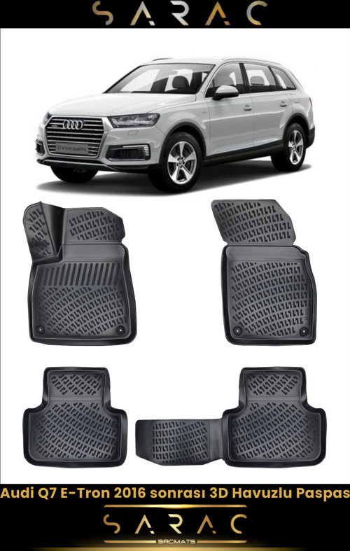 Audi Q7 E-Tron 2020 Model Araca Özel 3D Havuzlu Paspas
