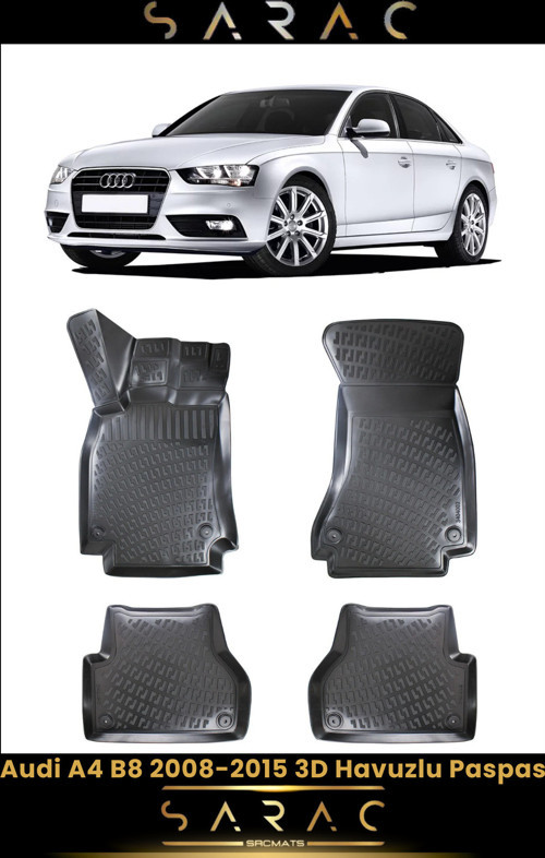 Audi A4 2008 Model(Yeni Kasa) Araca Özel 3D Havuzlu Paspas