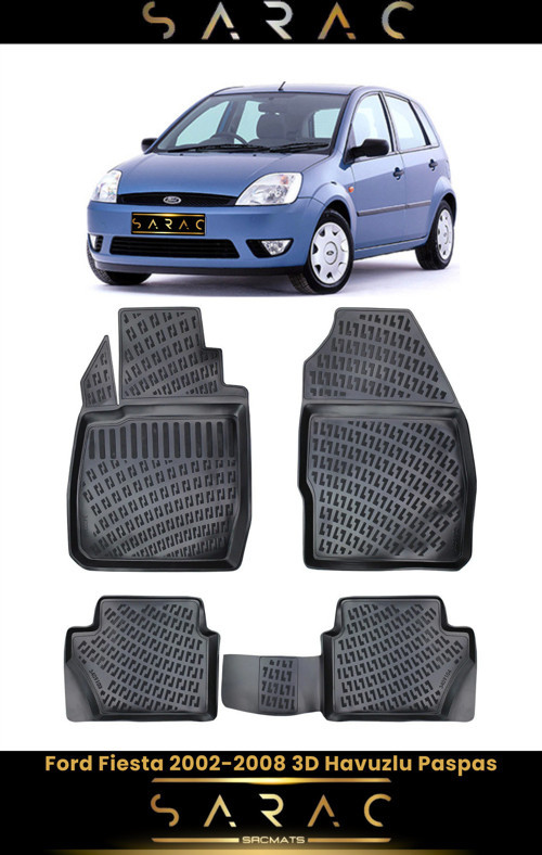 Ford Fiesta 5 Kapı 2004 Model Araca Özel 3D Havuzlu Paspas