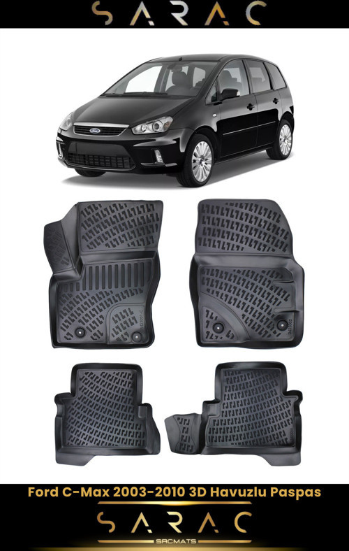 Ford C-Max 2009 Model Araca Özel 3D Havuzlu Paspas