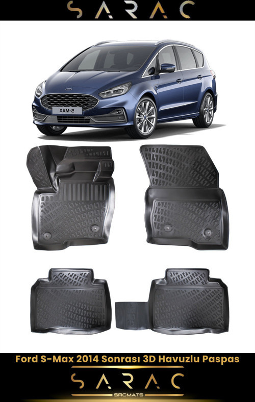 Ford S-Max 2016 Model Araca Özel 3D Havuzlu Paspas