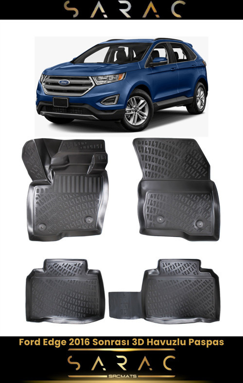 Ford Edge 2022 Model Araca Özel 3D Havuzlu Paspas