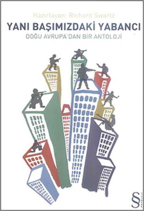 Yanı Başımızdaki Yabancı Doğu Avrupa'dan Bir Antoloji