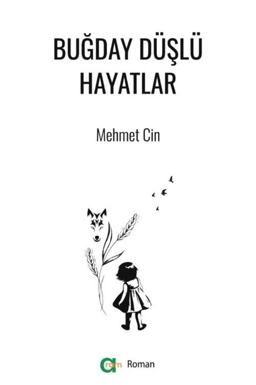 Buğday Düşlü Hayatlar Mehmet Cin