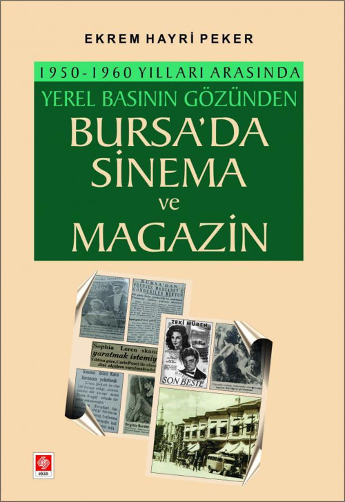 Bursada Sinema ve Magazin 1950-1960 Yılları Arasında Yerel Basının Gözünden