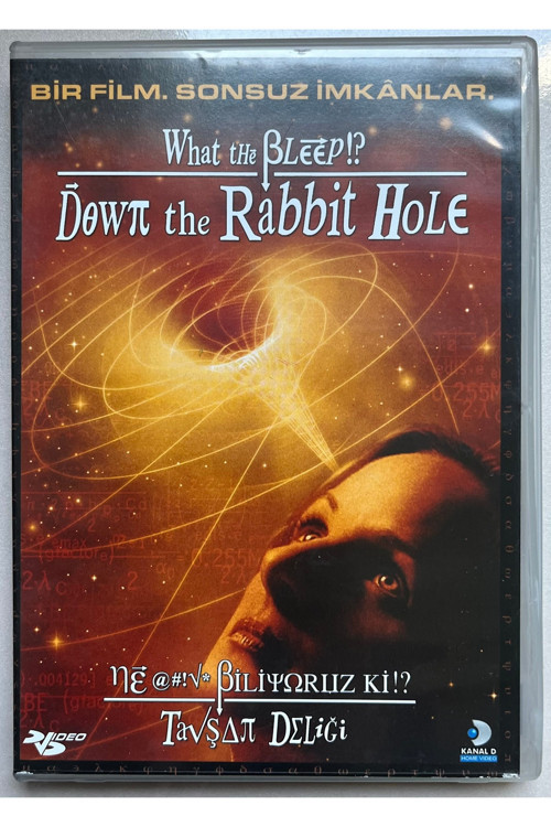 Down The Rabbit Hole What The Bleep!? Tavşan Deliği Ne Biliyoruz Ki!? Bir Film. Sonsuz İmkanlar