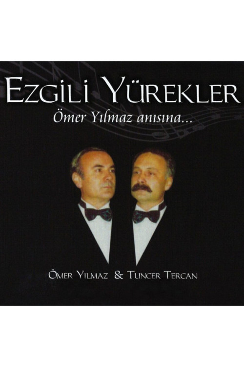 Omer Yilmaz Tuncer Tercan: Ezgili Yurekler
